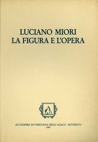 Luciano Miori: la figura e l'opera.