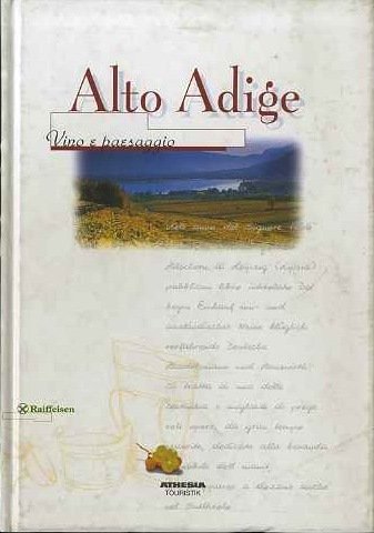 Alto Adige: vino e paesaggio.