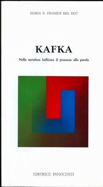 Kafka: nella metafora kafkiana il processo alla parola.