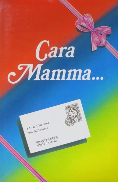 Cara mamma. Caro papÃ Â…