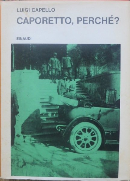 Caporetto, perché? La seconda armata e gli avvenimenti dell'ottobre 1917. …