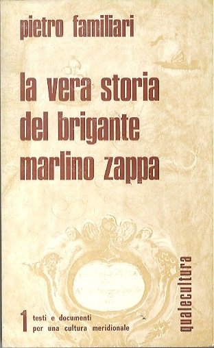 La vera storia del brigante Marlino Zappa.