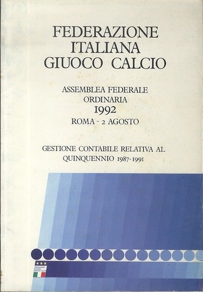 Federazione Italiana Giuoco Calcio: Assemblea federale ordinaria 1992: Roma 2 …