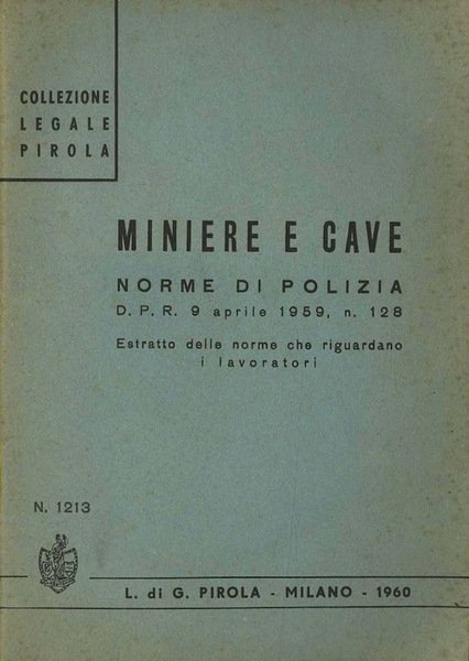 Miniere e cave: norme di polizia, DPR 9 aprile 1959, …