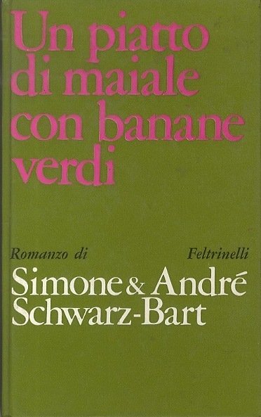 Un piatto di maiale con banane verdi: romanzo.