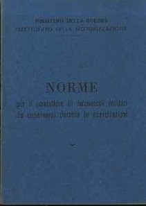 Ministero della guerra: ispettorato della motorizzazione: norme per il conduttore …