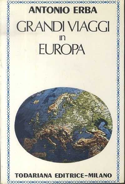 Grandi viaggi in Europa.