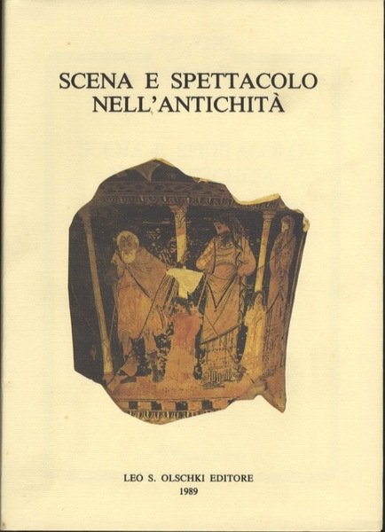 Scena e spettacolo nell'antichitÃ : atti del Convegno internazionale di …