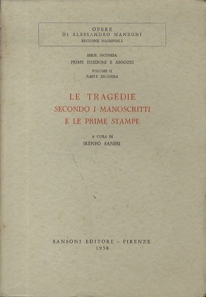 Le tragedie secondo i manoscritti e le prime stampe.