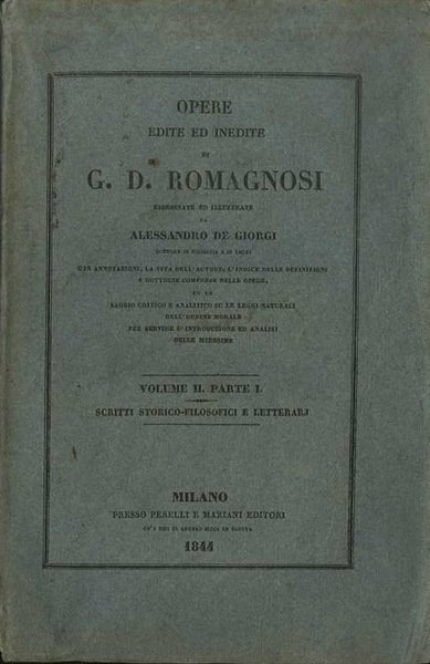 Opere storico-filosofiche e letterarie edite ed inedite di Giandomenico Romagnosi: …