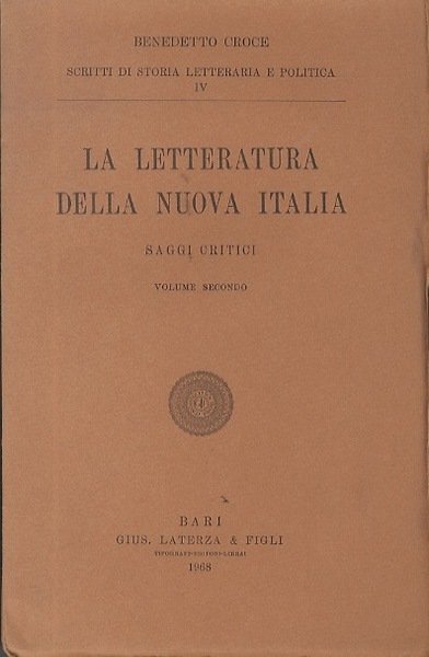 La letteratura della nuova Italia: saggi critici. Volume secondo.