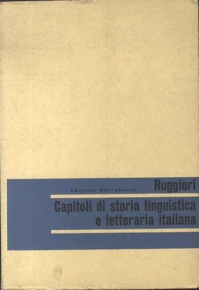 Capitoli di storia linguistica e letteraria italiana.