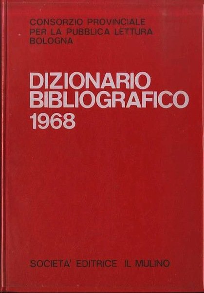 Dizionario bibliografico 1968.