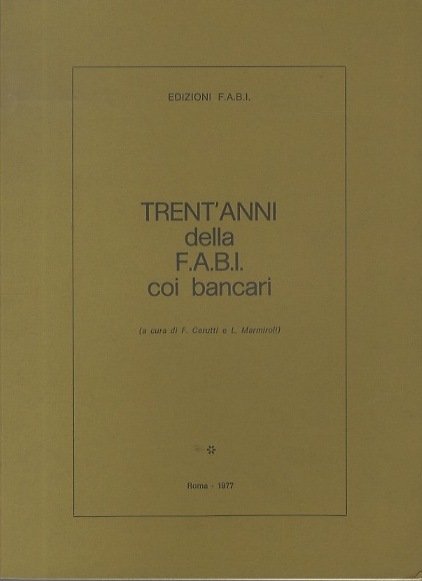 Trent'anni della F.A.B.I. coi bancari.