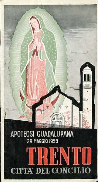 Apoteosi guadalupana: 29 maggio 1955: Trento, cittÃ del concilio.