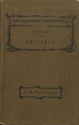 Le tabac: culture et industrie.