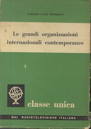 Le grandi organizzazioni internazionali contemporanee.