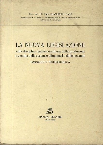 La nuova legislazione sulla disciplina igienico-sanitaria della produzione e vendita …