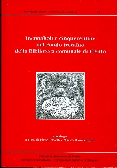 Incunaboli e cinquecentine del fondo trentino della Biblioteca comunale di …