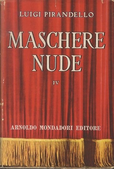 Maschere nude: IV. Come prima meglio di prima, Vestire gli …