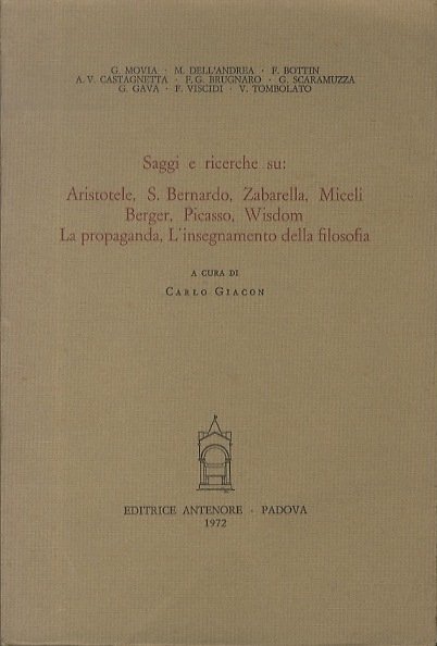 Saggi e ricerche su: Aristotele, S. Bernardo, Zabarella, Miceli, Berger, …