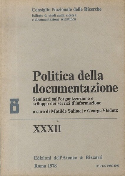 Politica della documentazione: seminari sull'organizzazione e sviluppo dei servizi d'informazione.