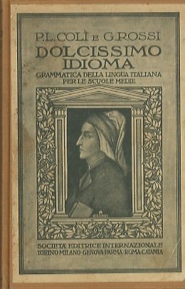 Dolcissimo idioma: grammatica della lingua italiana per le scuole medie.