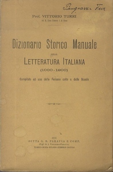 Dizionario storico manuale della letteratura italiana (1000-1900): compilato ad uso …