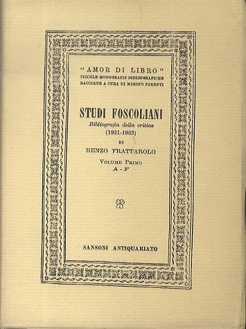 Studi foscoliani: bibliografia della critica: (1921-1952).