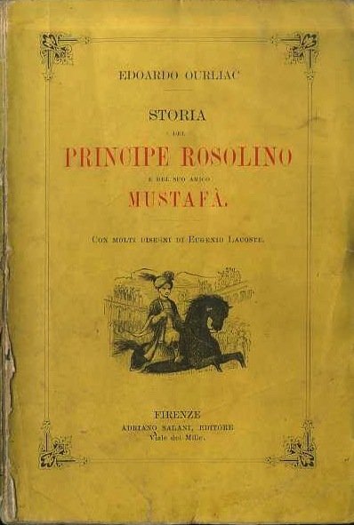 Storia del principe Rosolino e del suo amico MustafÃ .