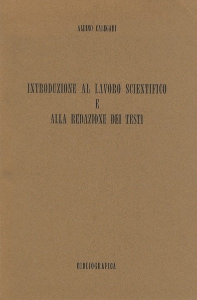 Introduzione al lavoro scientifico e alla redazione dei testi.