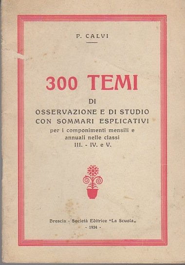 300 temi di osservazione e di studio con sommari esplicativi …