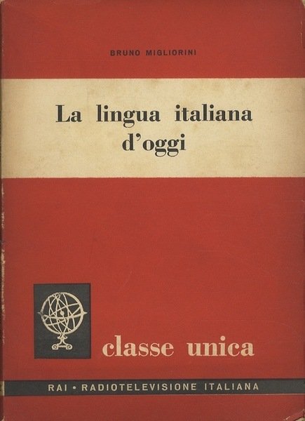 La lingua italiana d'oggi.