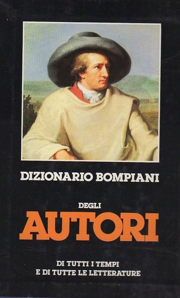 Dizionario Bompiani degli autori di tutti i tempi e di …