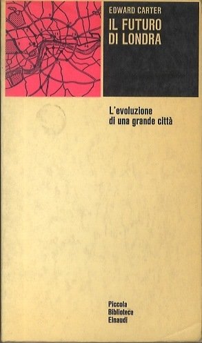 Il futuro di Londra: l'evoluzione di una grande cittÃ .