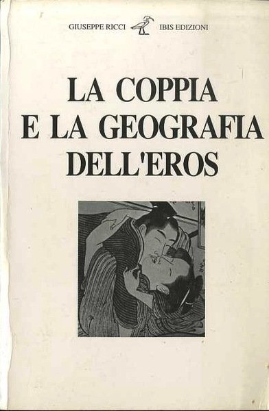 La coppia e la geografia dell'eros.