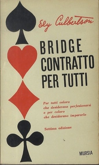 Bridge contratto per tutti: Per tutti coloro che desiderano perfezionarsi …