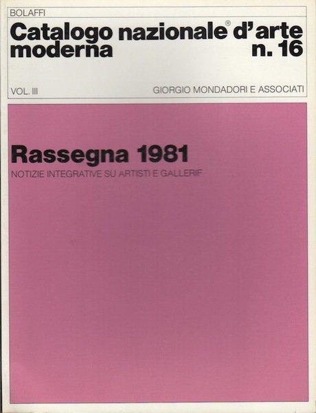 Catalogo nazionale d'arte moderna N. 16: vol. III.