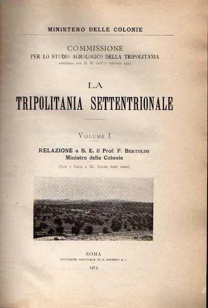 La Tripolitania settentrionale: 1. Relazione a S. E. il prof. …