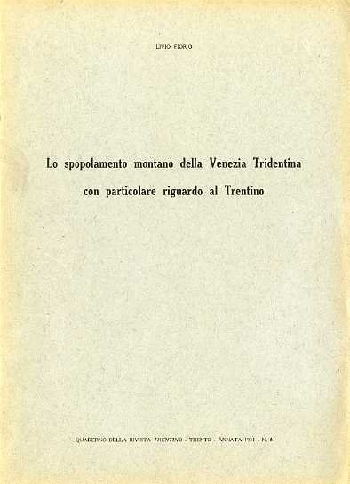 Lo spopolamento montano della Venezia Tridentina con particolare riguardo al …