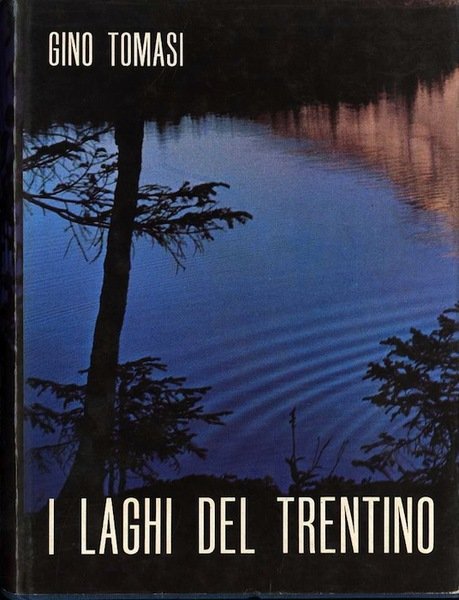 I laghi del Trentino.