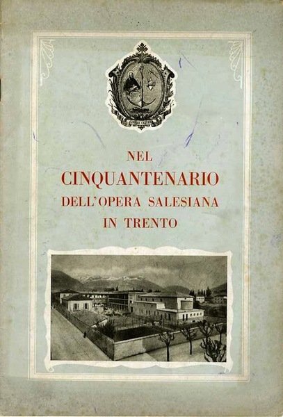 1938: cinquantesimo anniversario del transito di D. Bosco e della …