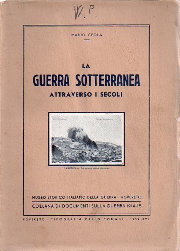 La guerra sotterranea attraverso i secoli.