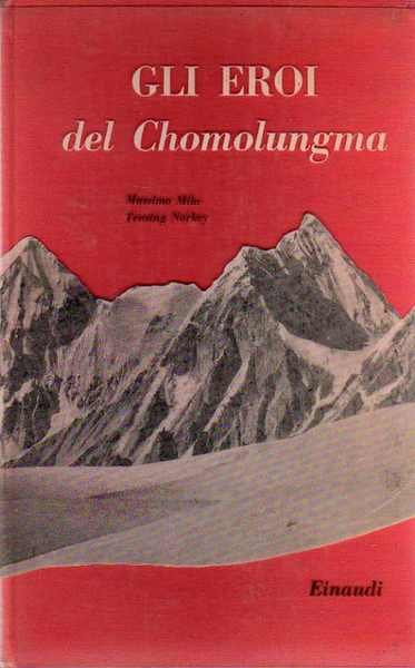 Gli eroi del Chomolungma: la conquista, di Tensing Norkey.