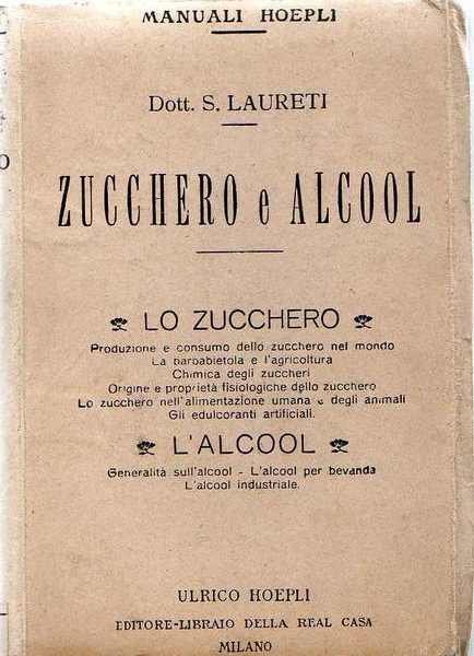 Zucchero e alcool nei loro rapporti agricoli, fisiologici e sociali.