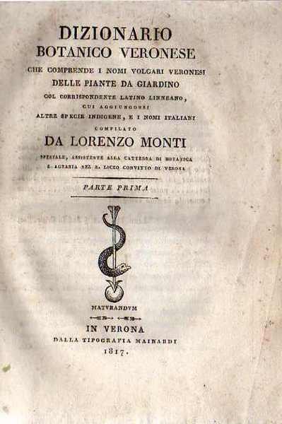 Dizionario botanico veronese che comprende i nomi volgari veronesi delle …