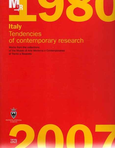 Italy 1980-2007: tendencies of contemporary research: works from the collection …