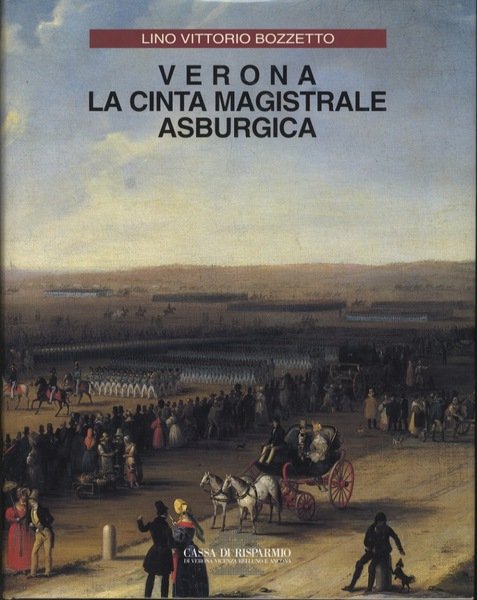 Verona: la cinta magistrale asburgica.