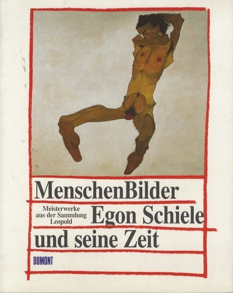 MenschenBilder Egon Schiele und seine Zeit.