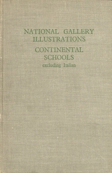 National gallery illustrations: continental schools (excluding Italian).